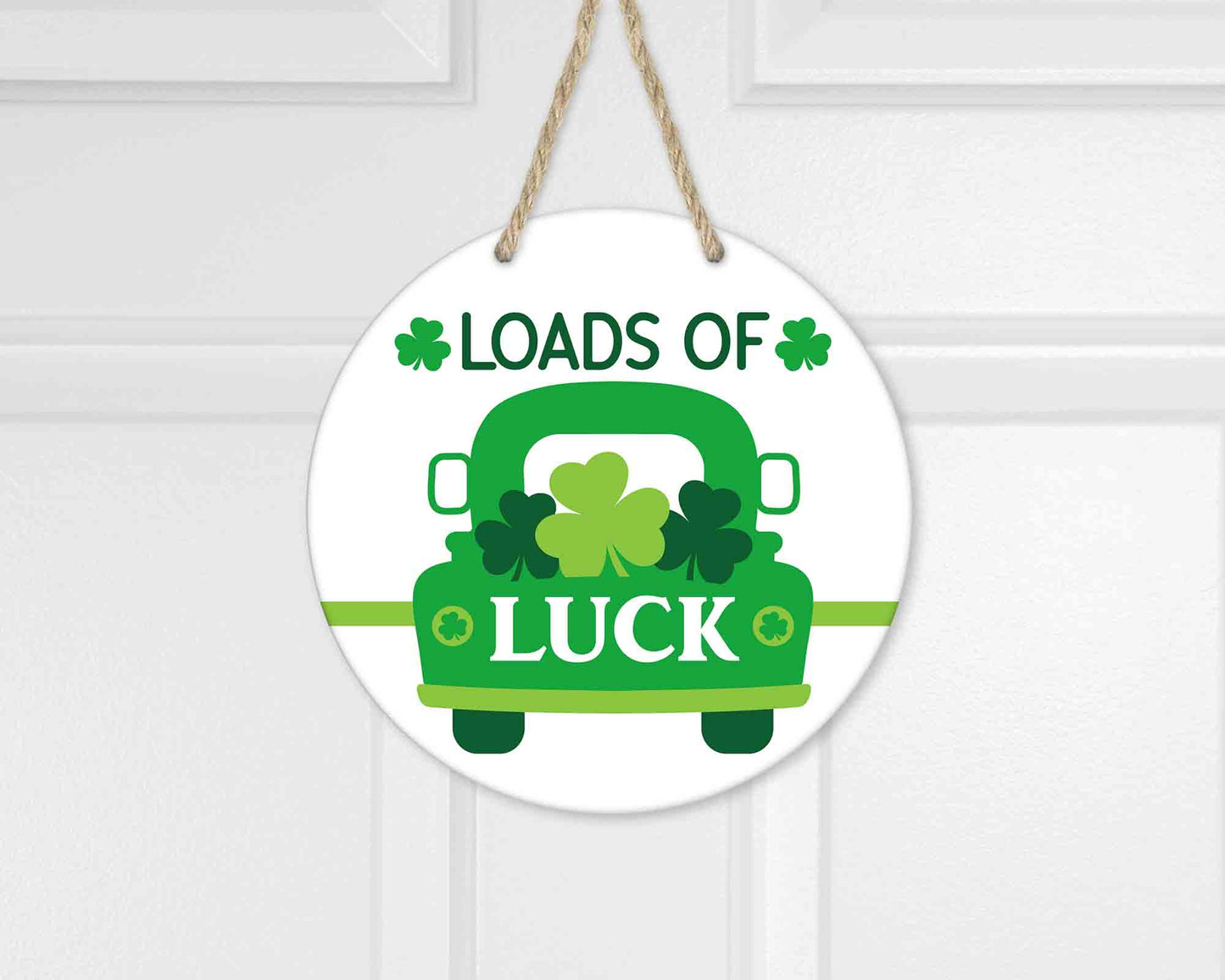 Loads of Fun I St. Patricks Day I St. Patricks Day Decor I Outdoor Decor l Porch Leaner l Circular Porch Sign