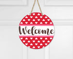 Welcome Hearts Valentine Front Door Hanger | Front Door Decor | Entry Way Wall Decor | Welcome Sign I Porch Leaner I Valentine l Love