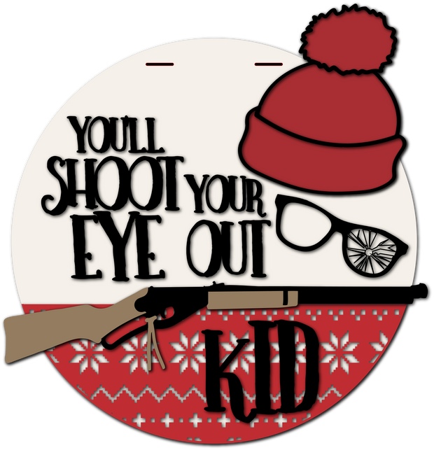 You'll Shoot Your Eye Out Welcome Board l 3D l Holiday Front Door Decor l Christmas Design l Holiday Design