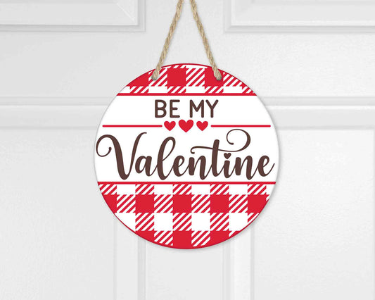 Be My Valentine Front Door Hanger | Front Door Decor | Entry Way Wall Decor | Welcome Sign I Porch Leaner I Valentine l Love
