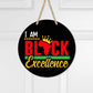 I am Black Excellence Welcome Board l 3D l Black History Front Door Decor l Black History Month l Juneteenth