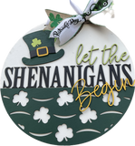 Let the Shenanigans Begin - St. Patricks Day I St. Patricks Day I St. Patricks Day Decor I Outdoor Decor l Porch Leaner l Circular Porch Sign