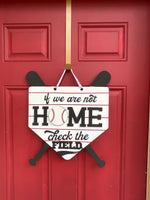 If We're Not Home Check the Field Front Door Hanger | Front Door Decor | Entry Way Wall Decor | Welcome Sign I Sports Door Sign I Baseball Decor